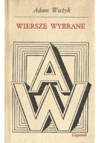 Wiersze wybrane - Adam Ważyk