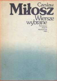 Wiersze wybrane - Czesław Miłosz