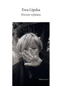 Wiersze wybrane - Ewa Lipska