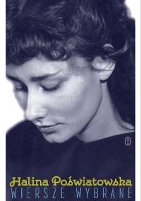 Wiersze wybrane - Halina Poświatowska