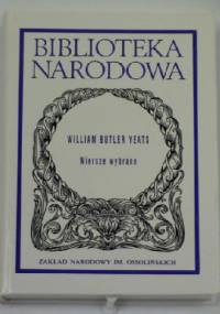 Wiersze wybrane - William Butler Yeats