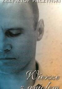 Wiersze z aniołem - Krzysztof Pieczyński