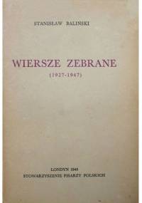 Wiersze zebrane (1927-1947) - Stanisław Baliński
