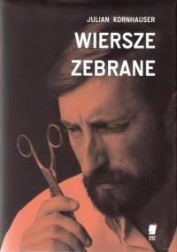 Wiersze zebrane - Julian Kornhauser