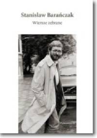 Wiersze zebrane - Stanisław Barańczak