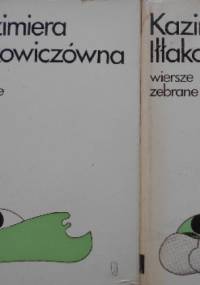 Wiersze zebrane tom 1 i 2 - Kazimiera Iłłakowiczówna