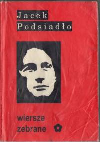 Wiersze zebrane, tom I - Jacek Podsiadło