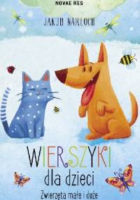 Wierszyki dla dzieci. Zwierzęta małe i duże - Jakub Narloch