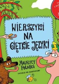 Wierszyki na giętkie języki - Maurycy Polaski