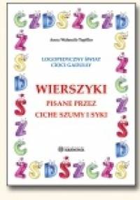 Wierszyki pisane przez ciche szumy i syki - Anna Walencik-Topiłko