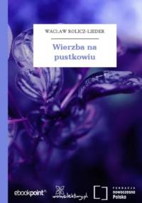 Wierzba na pustkowiu - Wacław Rolicz-Lieder
