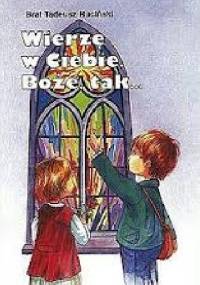 Wierzę w Ciebie Boże, tak... - Tadeusz Ruciński