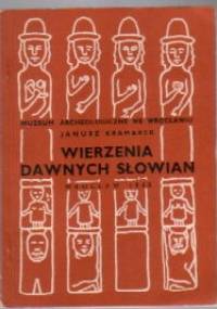 Wierzenia dawnych Słowian - Janusz Kramarek