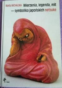 Wierzenia, legenda, mit - symbolika japońskich netsuke - Marta Michalska