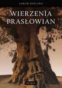 Wierzenia Prasłowian - Jakub Zielina