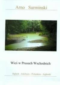Wieś W Prusach Wschodnich - Arnold Surminski, Jan Załuska