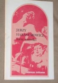 Wiesz wszystko: wiersze miłosne - Jerzy Harasymowicz