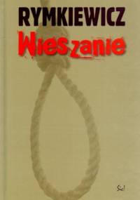 Wieszanie - Jarosław Marek Rymkiewicz