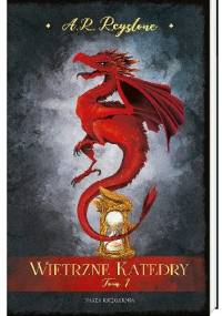 Wietrzne katedry - Alice Rosalie Reystone