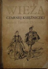 Wieża czarnej księżniczki - Janusz Teodor Dybowski