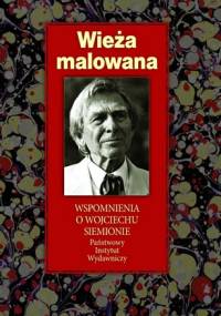 Wieża malowana. Wspomnienia i Wojciechu Siemionie - Józef Pless