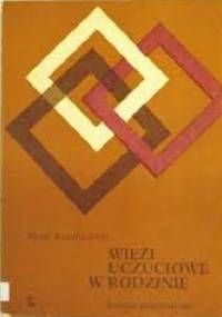 Więzi uczuciowe w rodzinie - Józef Rembowski