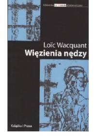 Więzienia nędzy - Loïc J.D. Wacquant