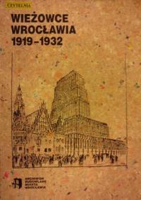 Wieżowce Wrocławia 1919-1932 - praca zbiorowa