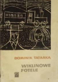 Wiklinowe fotele - Dominik Tatarka