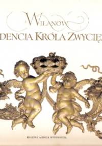 Wilanów. Rezydencja króla zwycięzcy - Wojciech Fijałkowski