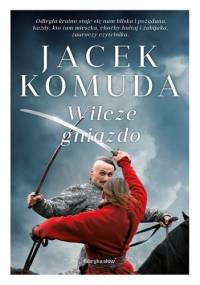 Wilcze gniazdo - Jacek Komuda