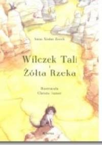 Wilczek Tali i Żółta Rzeka - Anna Xiulan Zeeck