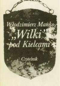 "Wilki" pod Kielcami - Włodzimierz Mańko