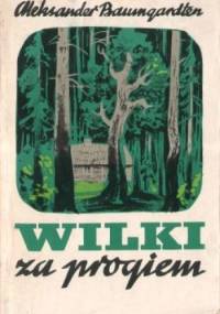 Wilki za progiem - Aleksander Baumgardten
