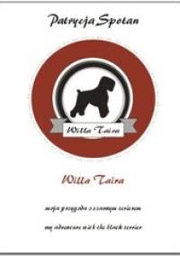 Willa Taira - moja przygoda z czarnym terierem - Patrycja Spotan