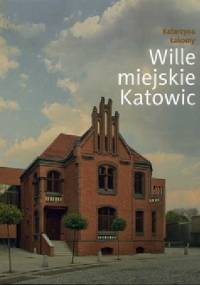 Wille miejskie Katowic - Katarzyna Łakomy