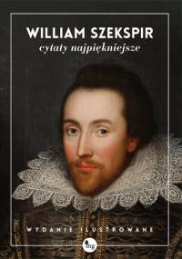 William Szekspir. Cytaty najpiękniejsze - William Shakespeare