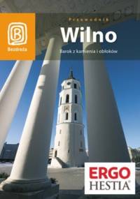 Wilno. Barok z kamienia i obłoków. Przewodnik Bezdroża - Jadwiga Rogoża