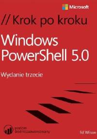Windows PowerShell 5.0 Krok po kroku - Ed Wilson