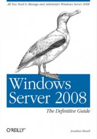 Windows Server 2008: The Definitive Guide - Jonathan Hassell