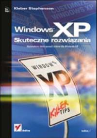 Windows XP. Skuteczne rozwiązania - Kleber Stephenson