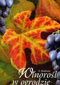 Winorośl w ogrodzie - Roman Myśliwiec