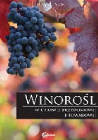 Winorośl w uprawie przydomowej i towarowej - Jerzy Lisek
