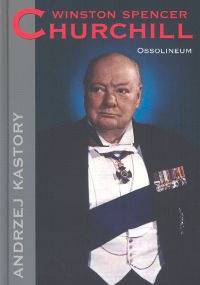 Winston Spencer  Churchill - Andrzej Kastory