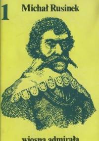 Wiosna admirała - Michał Rusinek