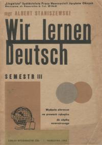 Wir lernen Deutsch. Semestr III - Albert Staniszewski