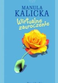 Wirtualne zauroczenie - Manula Kalicka