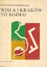 Wisła i Kraków to Rodło - Edmund Jan Osmańczyk