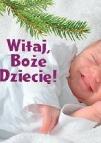 Witaj, Boże Dziecię! Perełka 251 - praca zbiorowa
