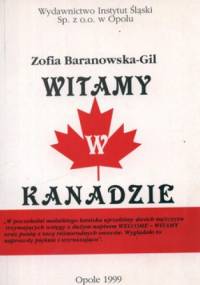 Witamy w Kanadzie - Zofia Baranowska-Gil